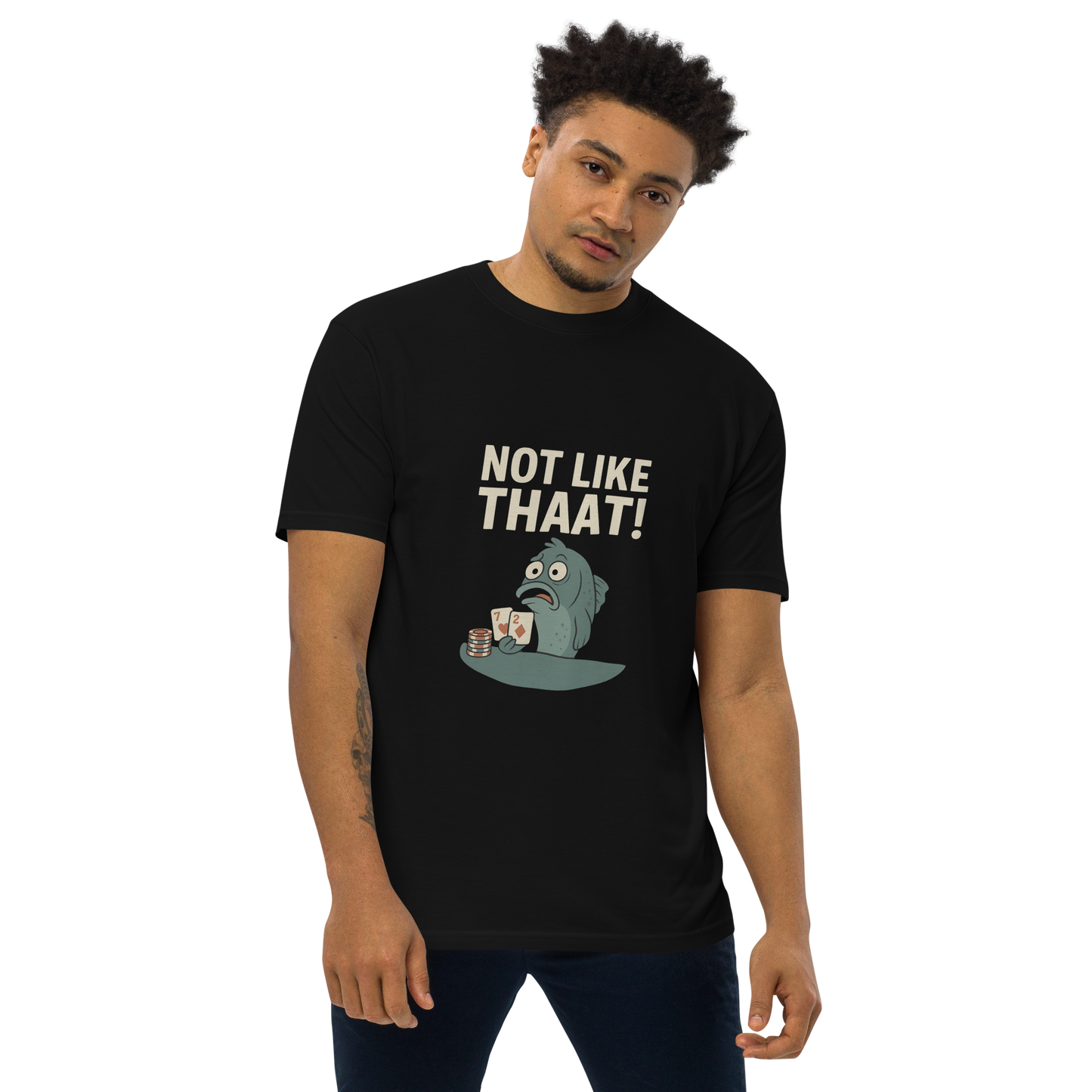 NOT LIKE THAAT! - Men’s premium heavyweight tee